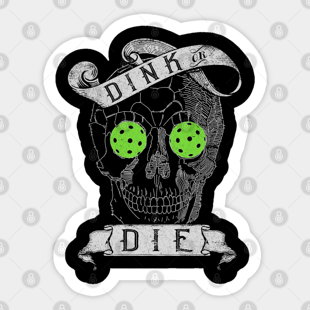 Funny Pickleball Skull Tattoo Design Dink or Die Pickle Ball Player